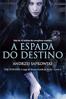 A Espada do Destino Saga do B Andrzej Sapkowski